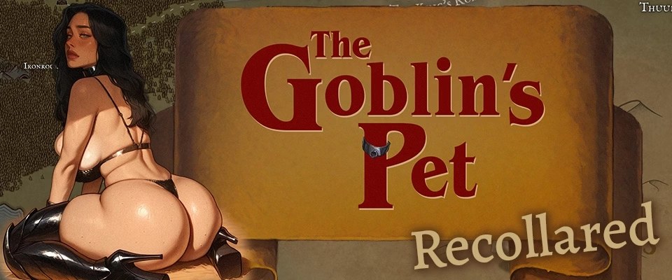 The Goblin’s Pet – Recollared