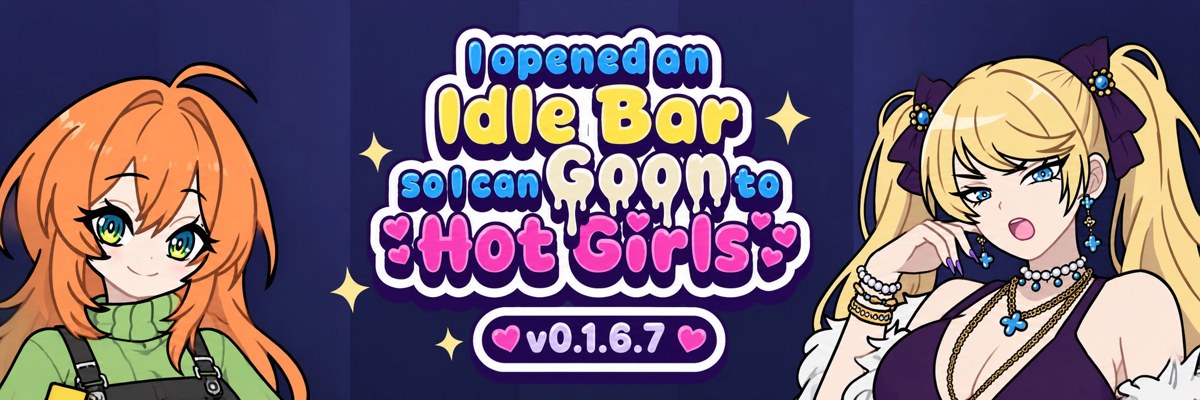 I Opened an Idle Bar So I Can GOON to HOT GIRLS