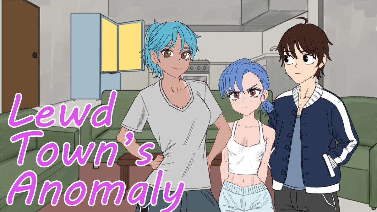 Lewd Town’s Anomalies
