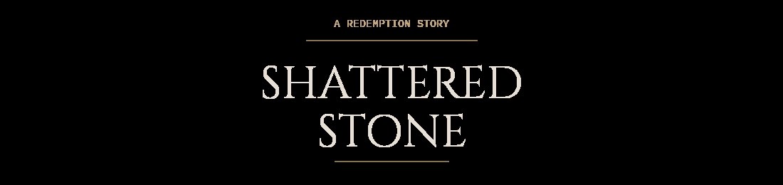 Shattered Stone